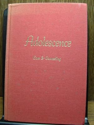 Imagen del vendedor de ADOLESCENCE: Care and Counseling a la venta por The Book Abyss