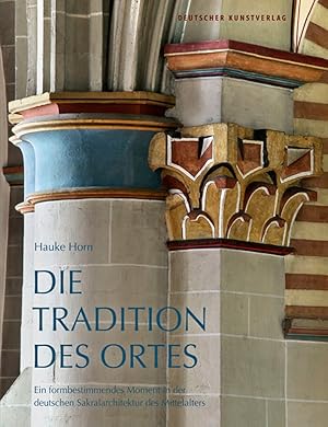 Immagine del venditore per Horn, H. Tradition d Ortes deutsche Sakralarchitektur Mittelalter venduto da artbook-service