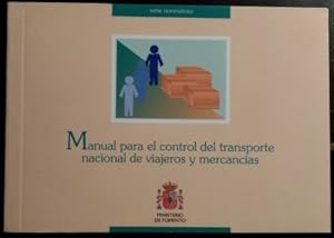 Immagine del venditore per MANUAL PARA EL CONTROL DEL TRANSPORTE NACIONAL DE VIAJEROS Y MERCANCIAS. venduto da Libreria Lopez de Araujo