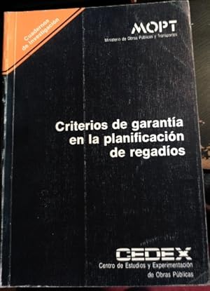 CRITERIOS DE GARANTIA EN LA PLANIFICACION DE REGADIOS.