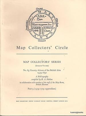 Map Collectors' Series (Eighth Volume), No 63 County Atlases of the British Isles 1579-1850 A Bib...