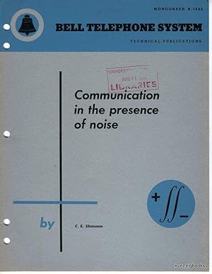 Communication in the Presence of Noise [ Bell Monograph Issue ]