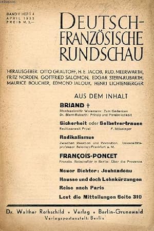 Bild des Verkufers fr DEUTSCH-FRANZSISCHE RUNDSCHAU, BAND V, HEFT 4, APRIL 1932 (Inhalt: BRIAND +, Staatssekretr Weismann: Zum Gedenken Dr. Stern-Rubarth: Prinzip und Persnlichkeit. Sicherheit oder Selbstvertrauen, Rechtsanwalt Frost F. Stssinger. Radikalismus.) zum Verkauf von Le-Livre