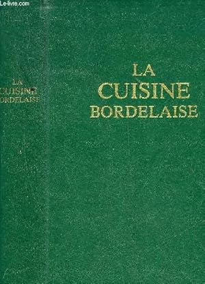 Image du vendeur pour TRAITE DE CUISINE BOURGEOISE BORDELAISE - 7E EDITION. mis en vente par Le-Livre
