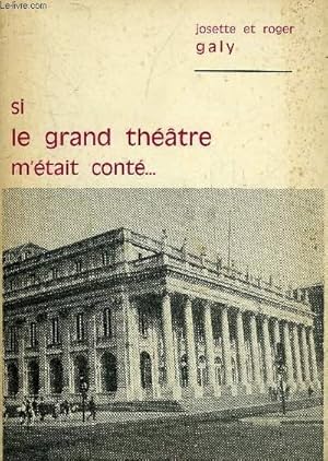 Seller image for SI LE GRAND THEATRE M'ETAIT CONTE. - HOMMAGE DES AUTEURS . for sale by Le-Livre