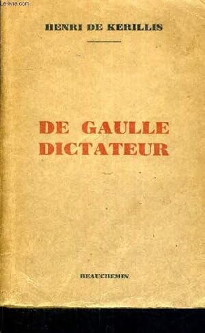 Bild des Verkufers fr DE GAULLE - DICTATEUR zum Verkauf von Le-Livre