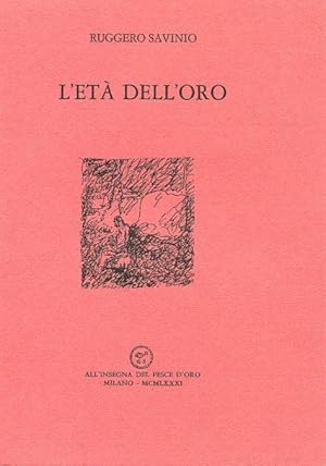 L'ETA' DELL'ORO, Milano, All'insegna del pesce d'oro, 1981