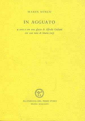 IN AGGUATO (a cura e con una glossa di Alfredo Giuliani e con una nota di Mario Luzi) raccolta di...