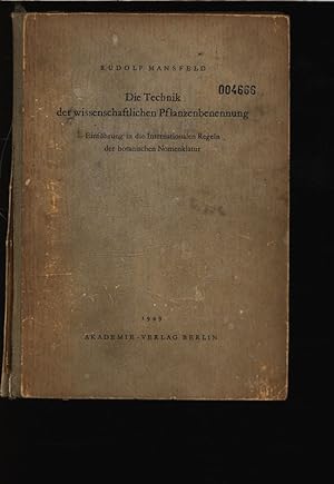 Imagen del vendedor de Die Technik der wissenschaftlichen Pflanzenbenennung. Einfhrung in die Internationalen Regeln der botanischen Nomenklatur. a la venta por Antiquariat Bookfarm