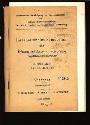 Bild des Verkufers fr Internationales Symposium ber Erfassung und Bewertung anthropogener Vegetationsvernderungen in Halle (Saale) 23. - 28. Mrz 1986. Abstracts. Internationale Vereinigung fr Vegetationskunde und Sektion Biowissenschaften der Martin-Luther-Universitt Halle-Wittenberg. zum Verkauf von Antiquariat Bookfarm