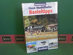 Bild des Verkufers fr Neue Modellbahn-Basteltipps. zum Verkauf von Antiquariat Deinbacher