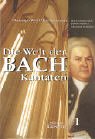 Die Welt der Bach Kantaten in 3 Bänden. 1 Bd.: Johann Sebastian Bachs Kirchenkantaten: Von Arnsta...