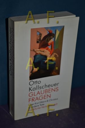 Imagen del vendedor de Glaubensfragen : ber Karl Marx & Christus & andere Tote. a la venta por Antiquarische Fundgrube e.U.