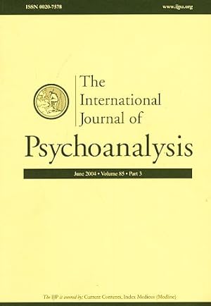 Bild des Verkufers fr Volume 85. The International Journal of Psychoanalysis. 2004. Part 3. zum Verkauf von Fundus-Online GbR Borkert Schwarz Zerfa