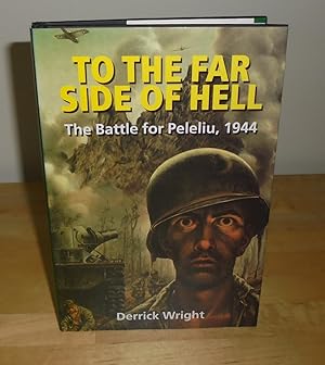 Seller image for To the Far Side of Hell : The Battle for Peleliu, 1944 for sale by M. C. Wilson