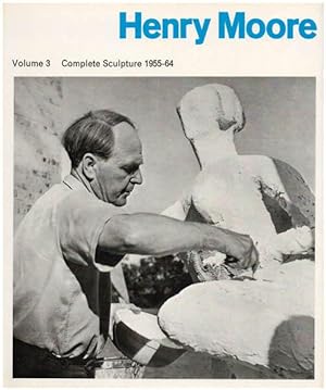 Henry Moore. Sculpture and drawings. Volume 3. Sculpture 1955-64. [Werkverzeichnis / catalogue ra...