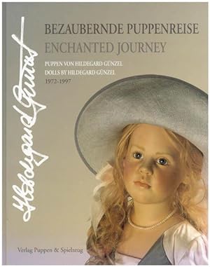 Bezaubernde Puppenreise. Enchanted journey. Puppen von Hildegard Günzel 1972 - 1997. Dolls by Hil...