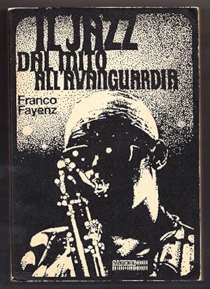 Seller image for Il jazz dal mito all'avanguardia for sale by Libri Antichi e Rari di A. Castiglioni