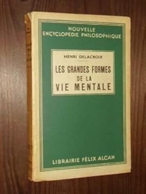 Imagen del vendedor de Les grandes formes de la vie mentale. a la venta por Antiquariat Lehmann-Dronke