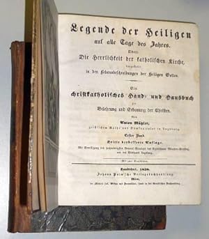 Bild des Verkufers fr Legende der Heiligen auf all Tage des Jahres. Oder: Die Herrlichkeit der katholischen Kirche, dargestellt in den Lebensbeschreibungen der Heiligen Gottes. Ein chistkatholisches Hand- und Hausbuch zur Belehrung der Christen. 3., verb. Aufl. zum Verkauf von Antiquariat Lehmann-Dronke