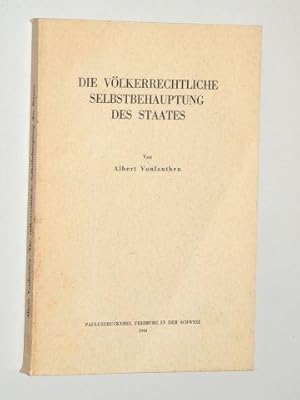 Image du vendeur pour Die vlkerrechtliche Selbstbehauptung des Staates. mis en vente par Antiquariat Lehmann-Dronke