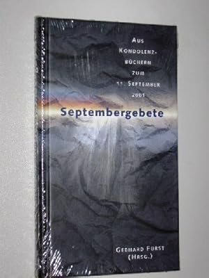 Bild des Verkufers fr Septembergebete. Aus Kondolenzbchern zum 11. September 2001. zum Verkauf von Antiquariat Lehmann-Dronke