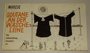 Imagen del vendedor de Soutane an der Wscheleine. Eine Liebeserklrung bes. Art. a la venta por Antiquariat Lehmann-Dronke