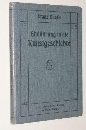 Einführung in die Kunstgeschichte. 3., neubearb. Aufl.