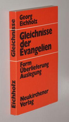 Seller image for Gleichnisse der Evangelien. Form, berlieferung, Auslegung. for sale by Antiquariat Lehmann-Dronke