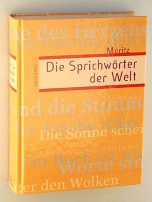 Bild des Verkufers fr Die Sprichwrter der Welt. Hrsg. von Lukas Moritz zum Verkauf von Antiquariat Lehmann-Dronke