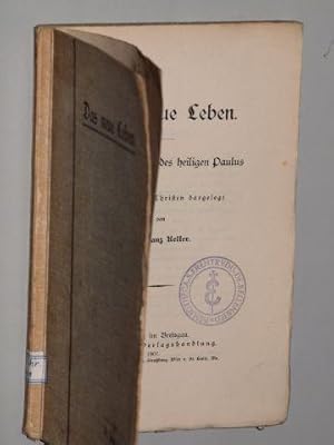 Bild des Verkufers fr Das neue Leben. Der Epheserbrief d. hl. Paulus f. denkende Christen dargelegt. zum Verkauf von Antiquariat Lehmann-Dronke