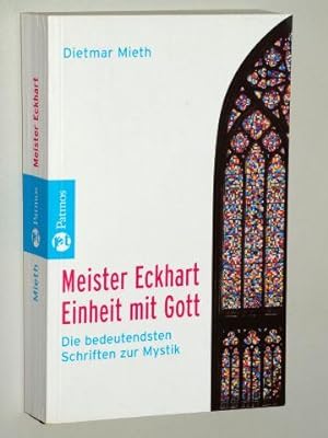 Einheit mit Gott. [Die bedeutensten Schriften zur Mystik]. Hrsg. von Dietmar Mieth. Unveränd. Neu...