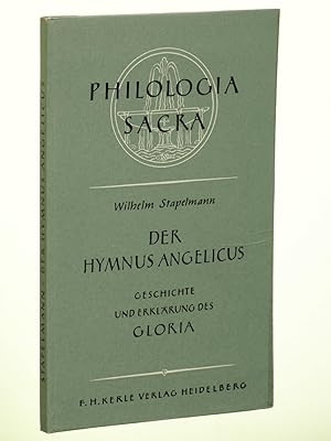Hymnus Angelicus. Geschichte der Erklärung des Gloria.