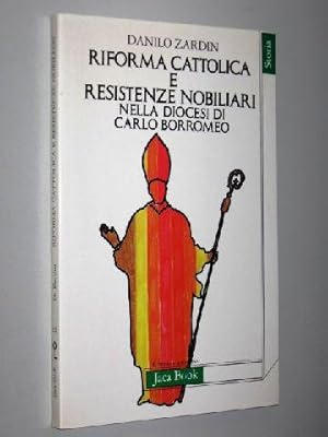 Bild des Verkufers fr Riforma Cattolica e Resistenze nobiliari nella diocesi di Carlo Borromemeo. zum Verkauf von Antiquariat Lehmann-Dronke