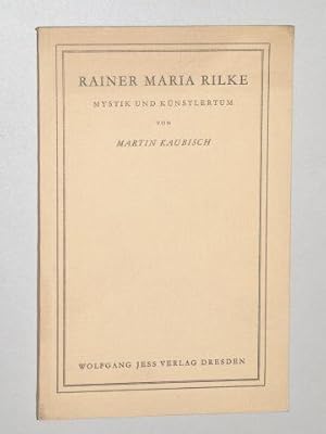 Bild des Verkufers fr Rainer Maria Rilke. Mystik und Knstlertum. zum Verkauf von Antiquariat Lehmann-Dronke