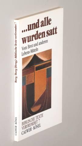 Bild des Verkufers fr und alle wurden satt. vom Brot u.a. Lebens-Mitteln. zum Verkauf von Antiquariat Lehmann-Dronke