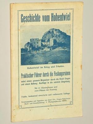 Seller image for Der Hohentwiel im Krieg und Frieden. Ein Fhrer mit 31 Illustr. u.-2 Situationsplnen d. Festung. Geolog., geschichtl. u. landwirtschaftl. bearbeitet. Nebst e. geschichtl. Abriss u. ausfhrl. Wegweiser durch d. Stadt Dingen. 5., erw. u. verb. Aufl. for sale by Antiquariat Lehmann-Dronke