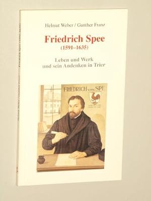 Bild des Verkufers fr Friedrich Spee (1591 - 1635). Leben und Werk und sein Andenken in Trier. zum Verkauf von Antiquariat Lehmann-Dronke