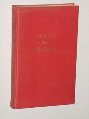 Bild des Verkufers fr Macht und Gnade. Gestalten, Bilder und Werte in der Geschichte. zum Verkauf von Antiquariat Lehmann-Dronke