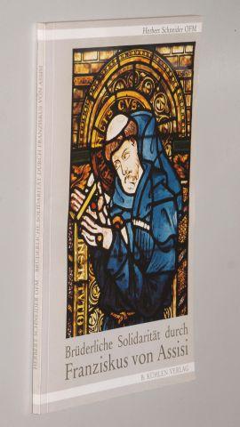 Bild des Verkufers fr Brderliche Solidaritt durch Franziskus von Assisi. zum Verkauf von Antiquariat Lehmann-Dronke