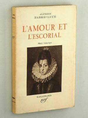 Bild des Verkufers fr L'Amour et l'Escorial. Rcit historique. zum Verkauf von Antiquariat Lehmann-Dronke