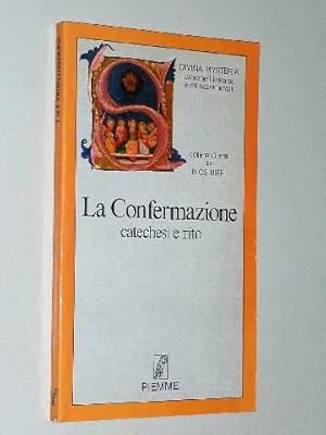 Bild des Verkufers fr La Confermazione. Catechesi e rito. zum Verkauf von Antiquariat Lehmann-Dronke