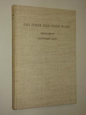 Das ferne und nahe Wort. Festschr. Leonhard Rost zur Vollendung s. 70. Lebensjahres am 30. Nov. 1...