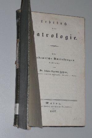 Bild des Verkufers fr Lehrbuch der Patrologie. Fr academische Vorlesungen bestimmt. zum Verkauf von Antiquariat Lehmann-Dronke