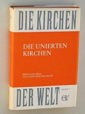 Die unierten Kirchen. Hrsg. von John W. Grant.