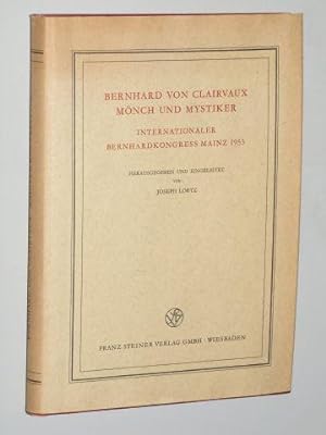 Bernhard von Clairvaux, Mönch und Mystiker. Internationaler Bernhardkongress Mainz 1953.