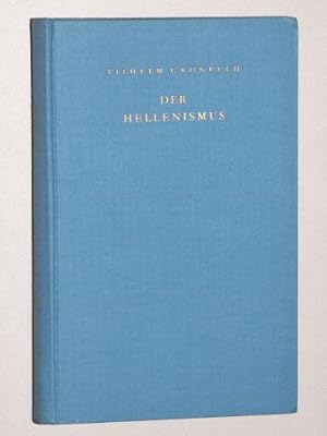 Image du vendeur pour Der Hellenismus. Lebensstimmung. Weltmacht. mis en vente par Antiquariat Lehmann-Dronke