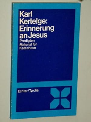Imagen del vendedor de Erinnerung an Jesus. Predigten, Material fr Katechese. a la venta por Antiquariat Lehmann-Dronke