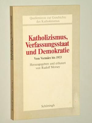 Seller image for Katholizismus, Verfassungsstaat und Demokratie. Vom Vormrz bis 1933. for sale by Antiquariat Lehmann-Dronke