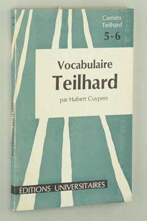 Seller image for Vocabulaire Teilhard de Chardin. Lexique, Citations, Rfrences. for sale by Antiquariat Lehmann-Dronke